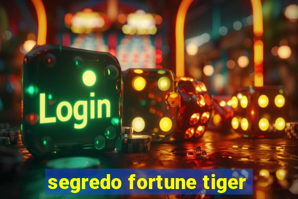 segredo fortune tiger